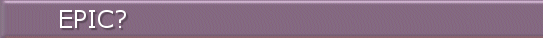 Epic?