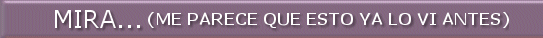 Mira... (Me Parece Que Esto Ya Lo Vi Antes)
