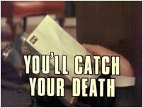 You'll Catch Your Death