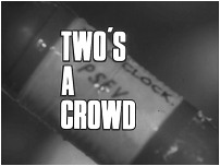 Two's A Crowd