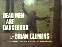 Dead Men Are Dangerous