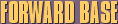 Forward Base