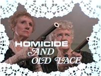 Homicide And Old Lace
