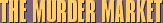 The Murder Market