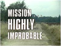 Mission... Highly Improbable